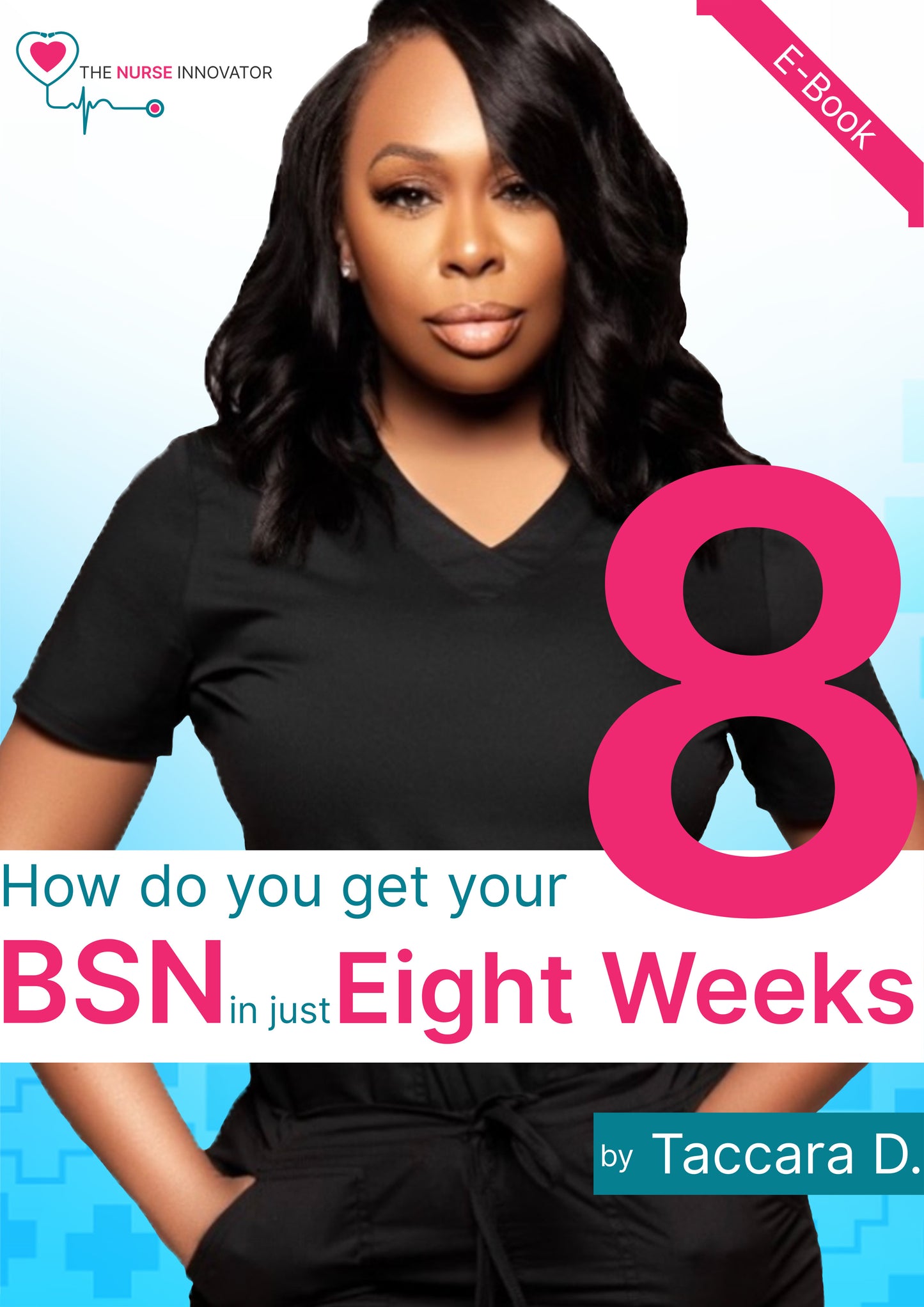 How do you get your BSN in 8 weeks? - E-book
